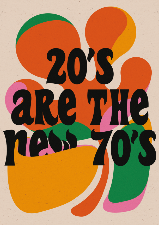 20's are the new 70's - Personal poster