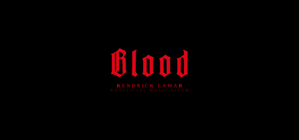 Kendrick Lamar, Blood